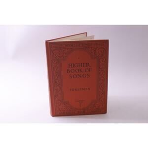 Higher Book Of Songs, Robert Foresman, American Book Company, 1931, Sheet Music